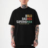 Black unisex t-shirt with retro vintage text reading Bold Badass Superhuman That's Just Who I Am in multicolor letters