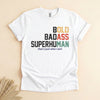 Funny Badass Superhuman T-Shirt, Bold Dad Humor Tee Gift