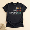 Funny Badass Superhuman T-Shirt, Bold Dad Humor Tee Gift