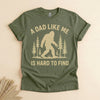 Funny Bigfoot Dad Shirt, A Dad Like Me Is Hard to Find Tee