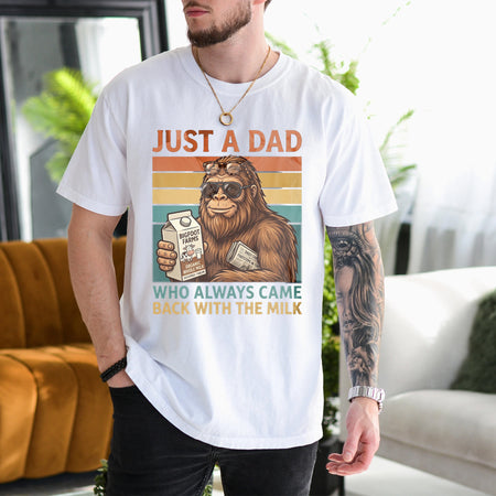 Funny Dad Bigfoot Milk Shirt, Just Came Back With the Milk Tee