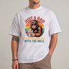 Funny Dad Bigfoot T-Shirt, Came Back With the Milk Tee