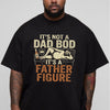 Funny Dad Bod Father Figure Shirt, Great Father's Day Gift Tee