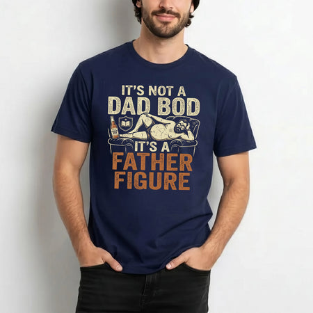 Funny Dad Bod Father Figure Shirt, Great Father's Day Gift Tee
