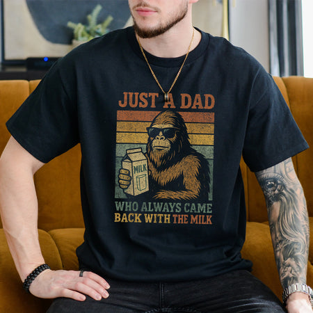 Bigfoot Dad Milk Shirt, Hilarious Father's Day Gift Tee