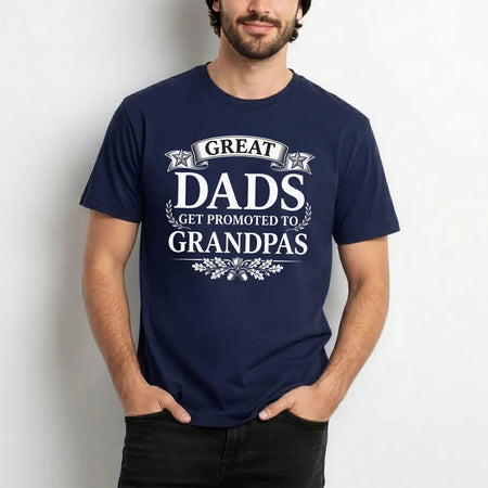 Funny Grandpa Shirt for Dads, Great Dads Get Promoted to Grandpas Tee