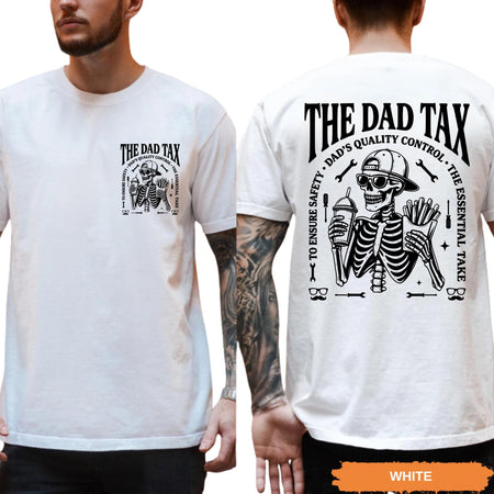 Dad Tax Shirt, Funny Skeleton Tee, Father's Day Gift for Dads