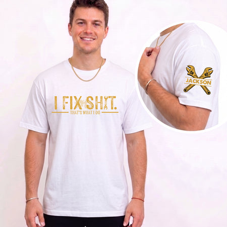 Personalized Mechanic Shirt for Men, Custom Name I Fix Sh*t Tee, Funny Dad Gift